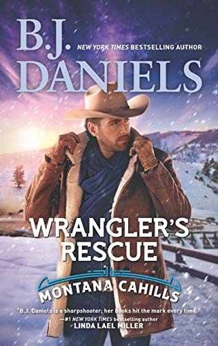 Wrangler’s Rescue (The Montana Cahills, 7) – Paperback, by Daniels B.J. – Good