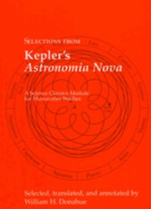 Selections from Kepler’s Astronomia Nova Paperback Johannes Keple