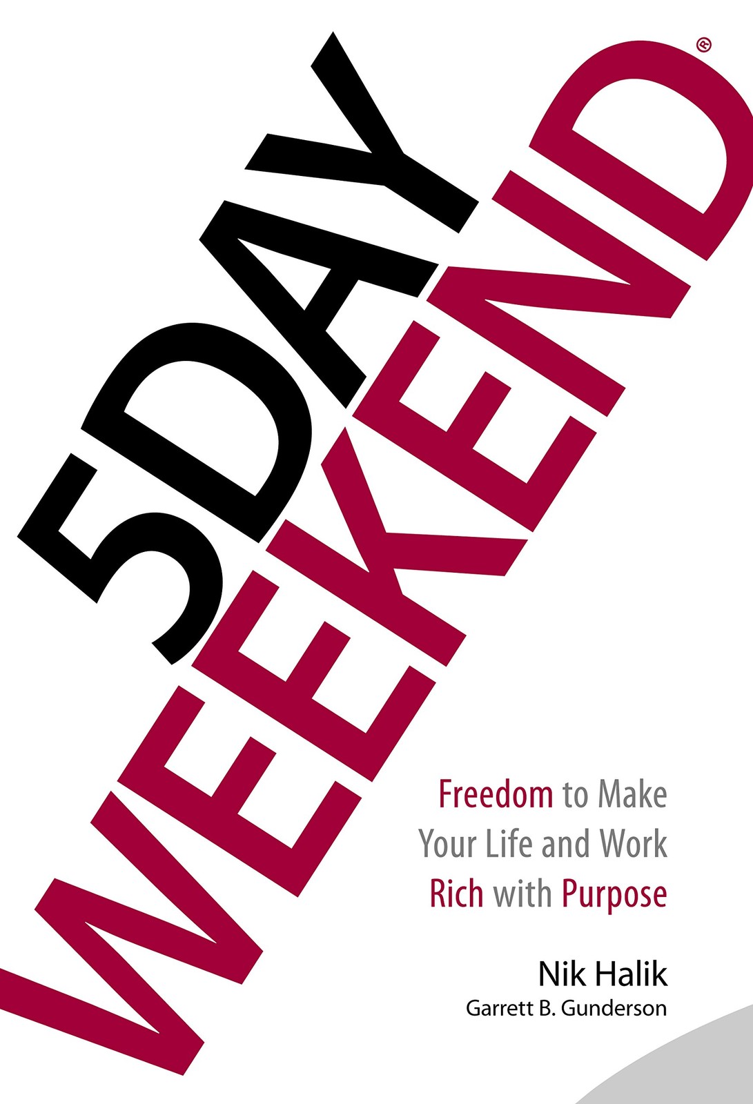 5 Day Weekend: Freedom to Make Your Life and Work Rich with Purpose – Halik,…