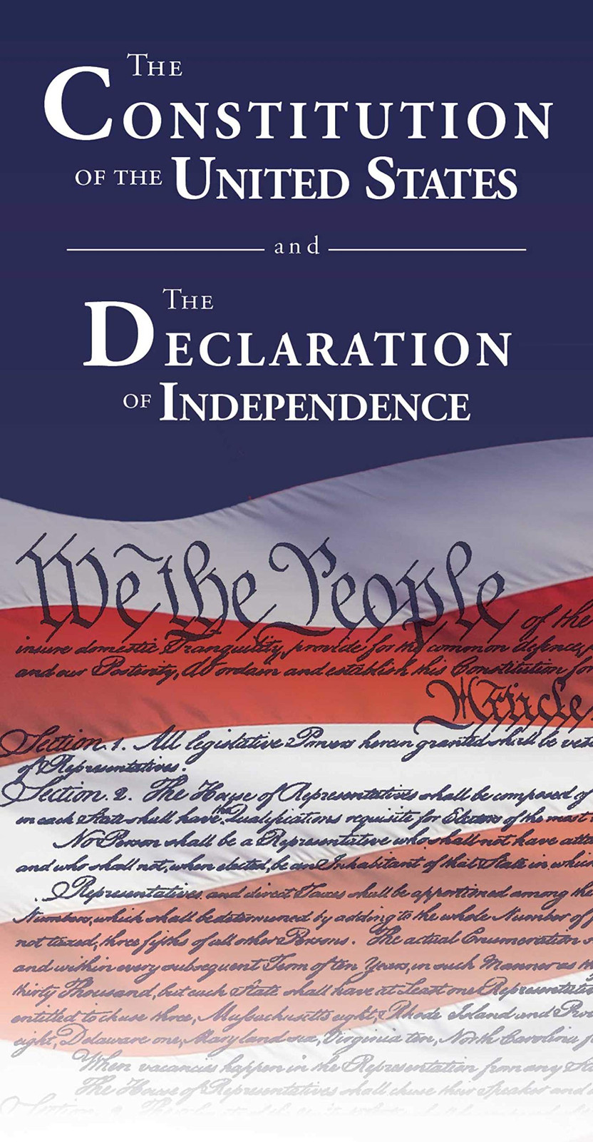The Constitution of the United States and The Declaration of Independence…