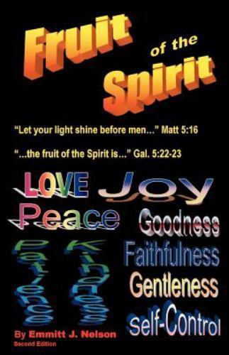 The Fruit of the Spirit – 0966489640, paperback, Emmitt J Nelson
