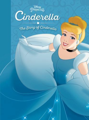 Cinderella: The Story of Cinderella by Disney Book Group