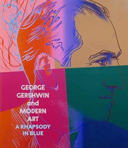 George Gershwin and Modern Art: A – Hardcover, by Mattis Dr. Olivia – New