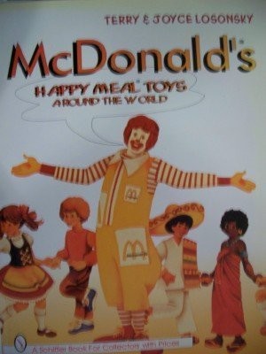 McDonald’s Happy Meal Toys – Around the World (Schiffer Book for Collectors …