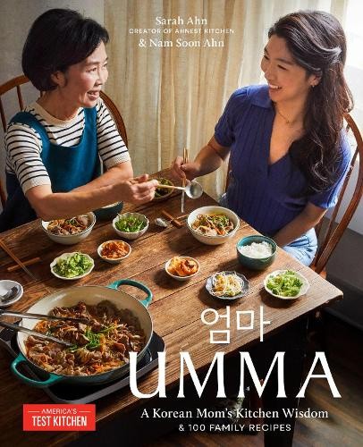 Umma: A Korean Mom’s Kitchen Wisdom and 100 Family Recipes by Sarah Ahn