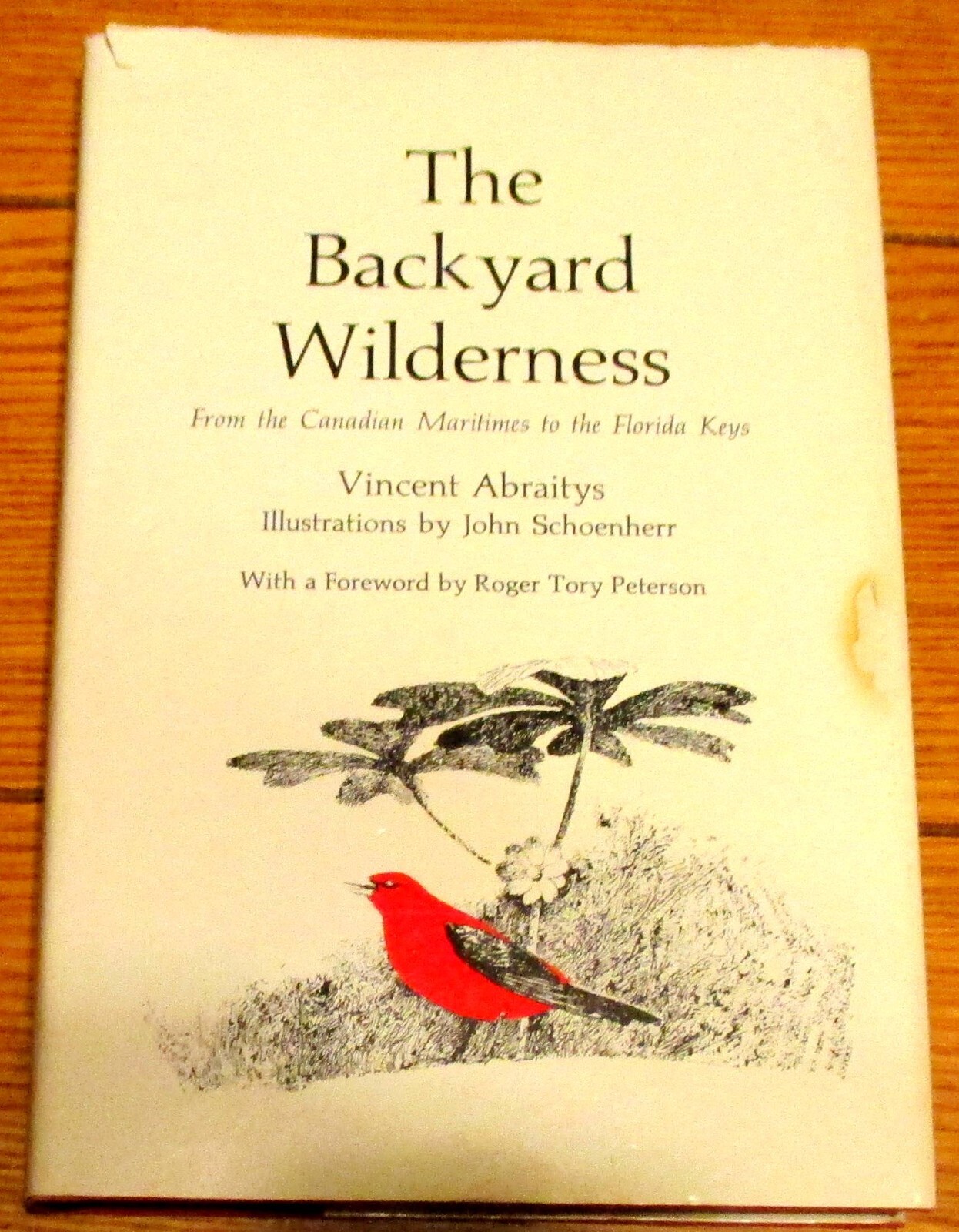 1975 The Backyard Wilderness by Vincent Abraitys and John Schoenherr SIGNED H/C