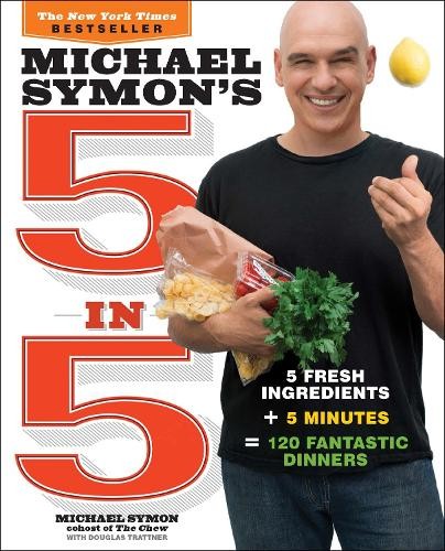 Michael Symon’s 5 in 5: 5 Fresh Ing…, Douglas Trattne