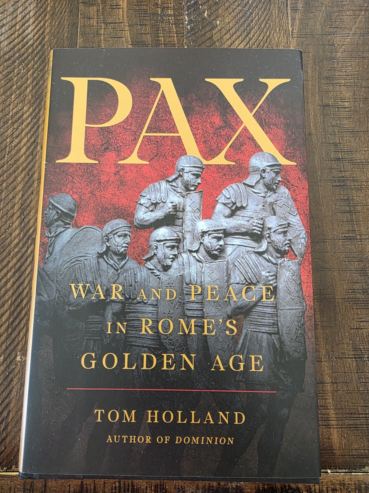 Pax: War and Peace in Rome’s Golden Age by Tom Holland