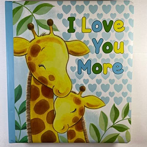 I Love You More – Kids Books – – Board book – VERY GOOD