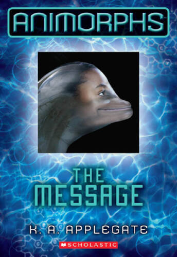Animorphs #4: The Message – Paperback By Applegate, K.A. – ACCEPTABLE