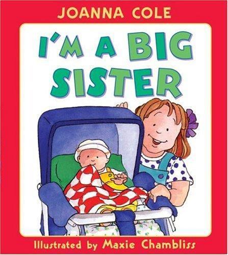 I’m a Big Sister – Joanna Cole, 9780688145095, hardcover