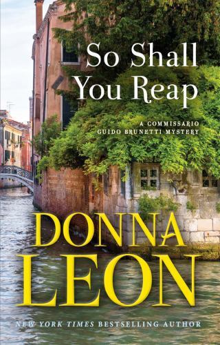 So Shall You Reap: A Commissario Guido Bru- hardcover, Donna Leon, 9780802162366