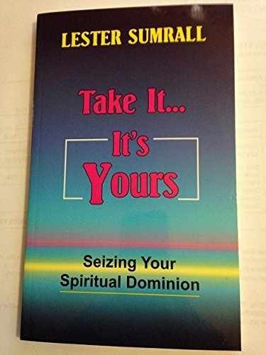 Take It Its Yours – Paperback, by Lester Sumrall – Acceptable