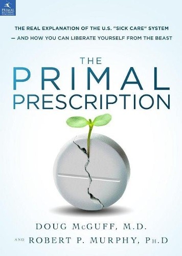 Doug McGuff Robert P. Murphy The Primal Prescription (Hardback)