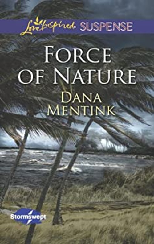Force of Nature Mass Market Paperbound Dana Mentink