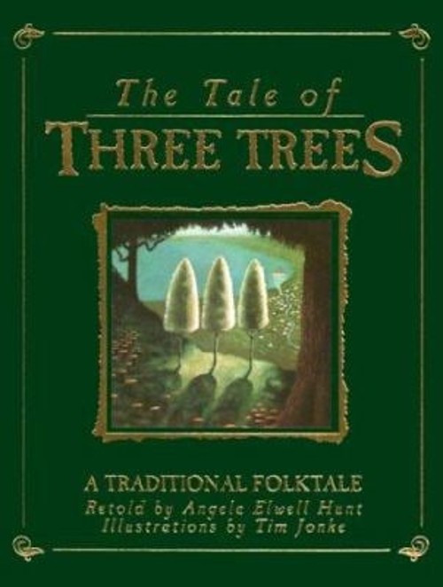 The Tale of Three Trees Hardcover Angela Elwell Hunt