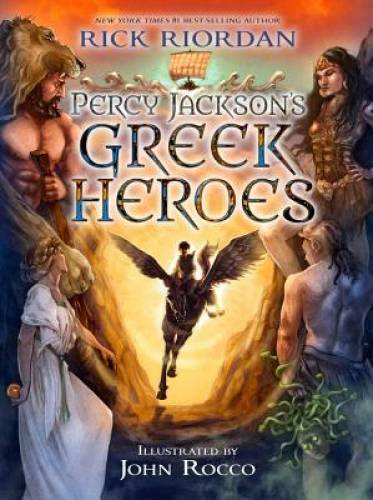 Percy Jackson’s Greek Heroes – Paperback By Riordan, Rick – GOOD