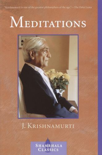Meditations (Shambhala Classics) by J. Krishnamurti