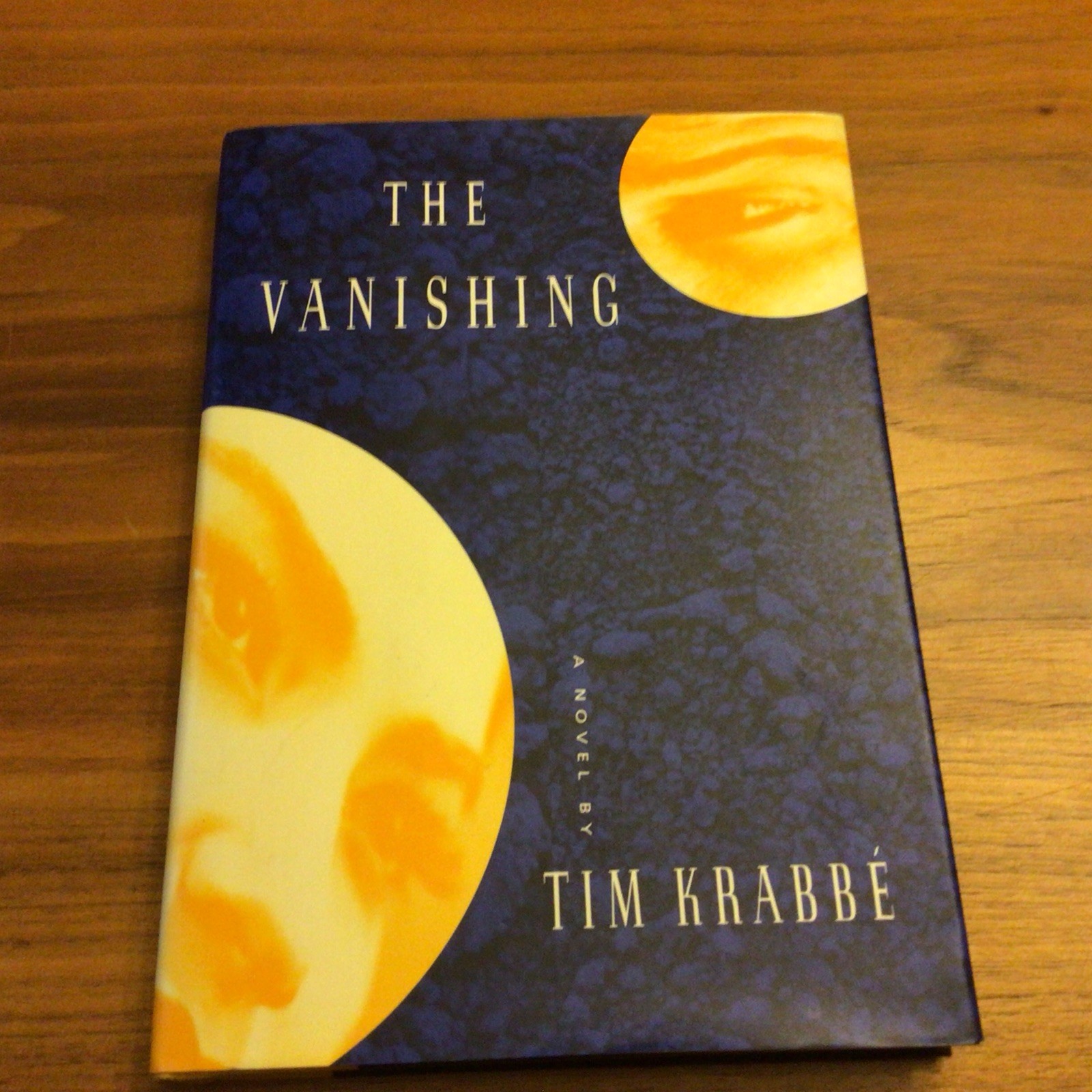 The Vanishing A Novel By Tim Krabbe Hardcover Book First US Edition 1993