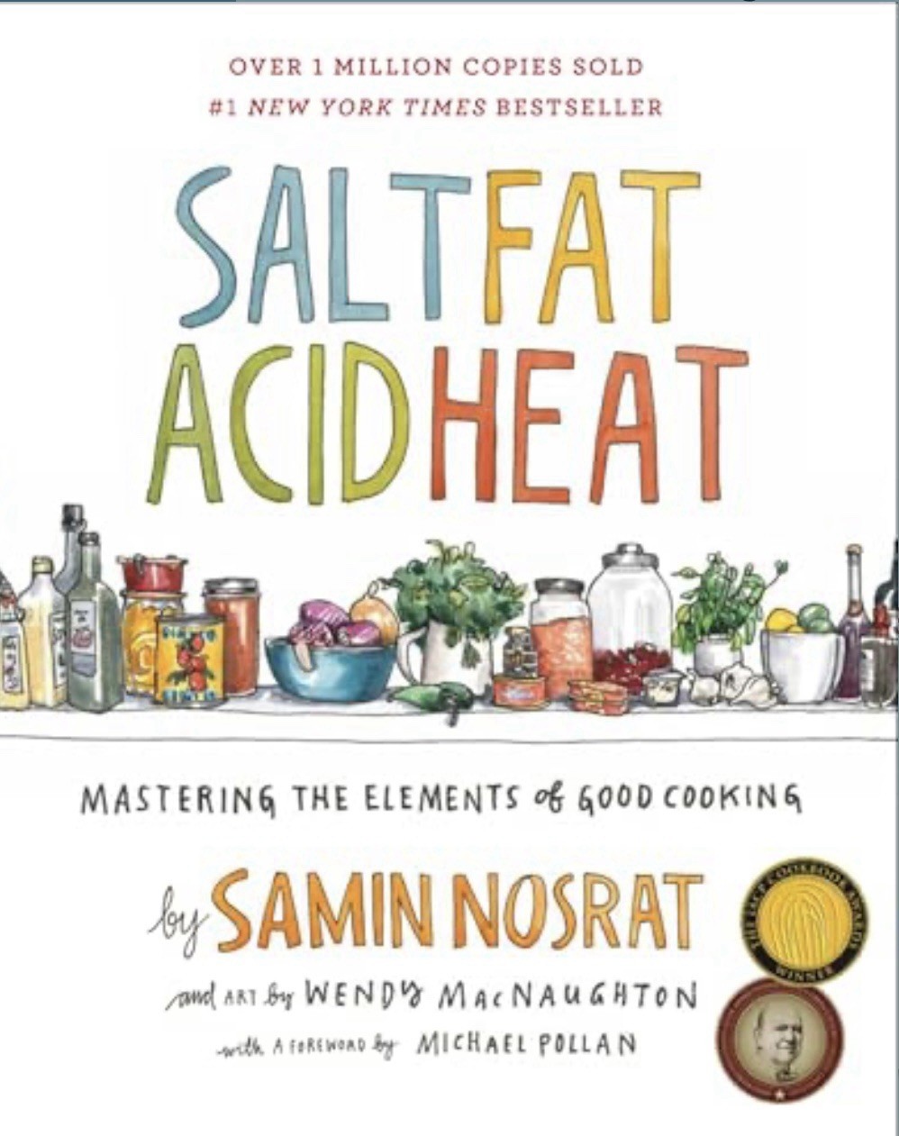 Salt, Fat, Acid, Heat: Mastering the Elements of Good Cooking (Hardcover, 2017)