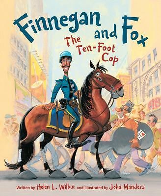 Finnegan and Fox: The Ten-Foot Cop – 9781585367849, hardcover, Helen L Wilbur