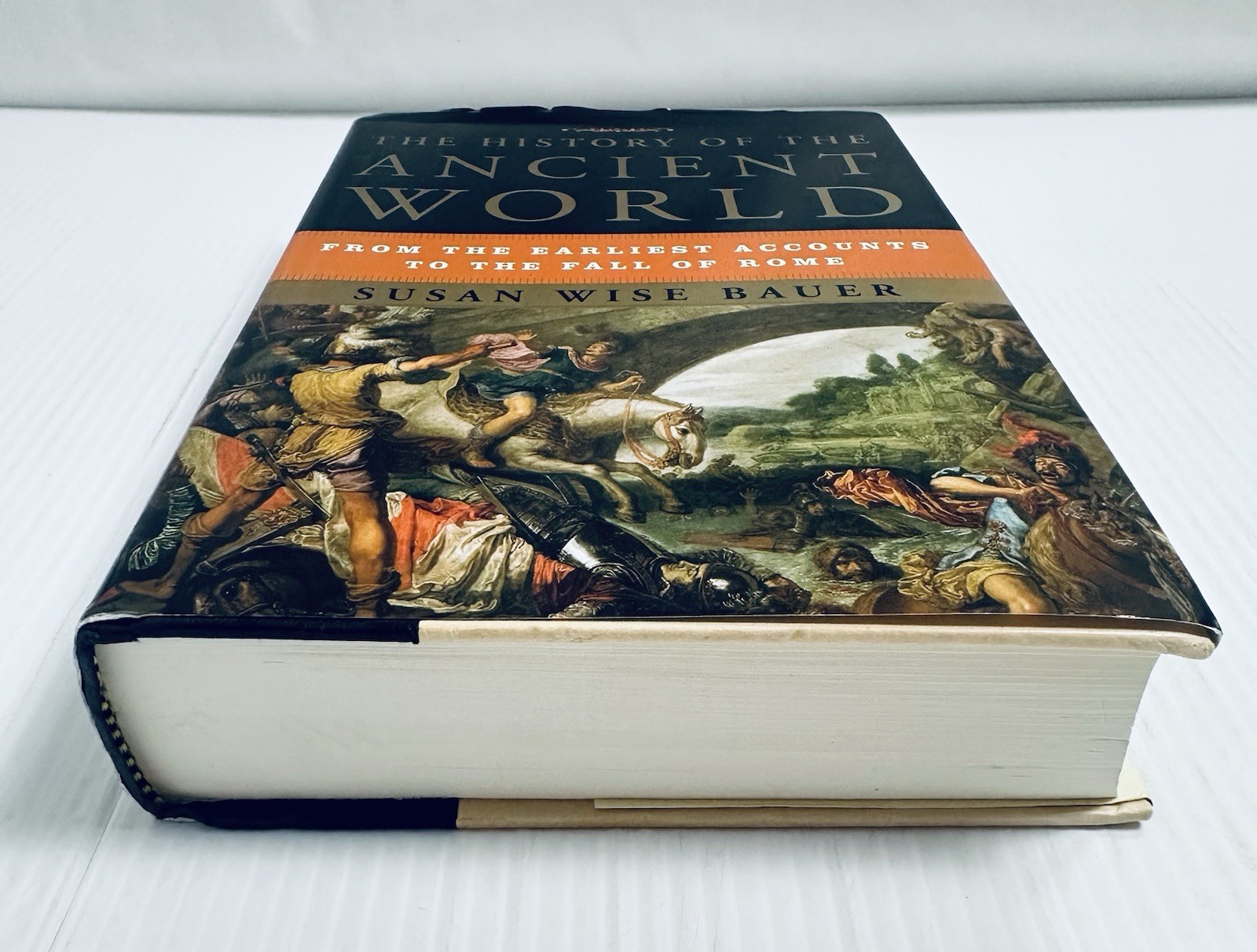 The History of the Ancient World Susan Wise Bauer Hardcover 2007 First Edition