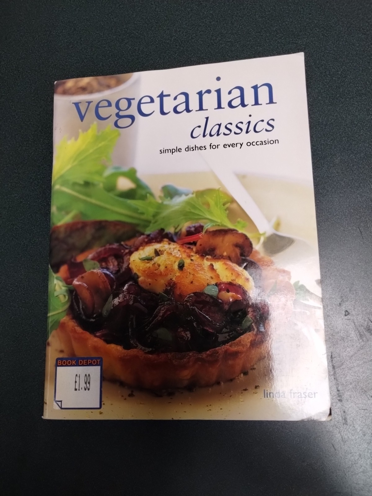 Vegetarian Classics : Simple Dishes For Every Occasion by Linda Fraser