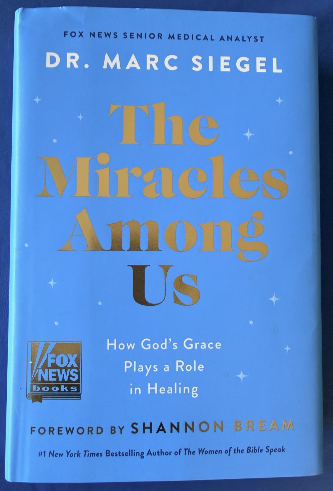 Miracles among Us : How God’s Grace Plays a Role in Healing by Marc Siegel