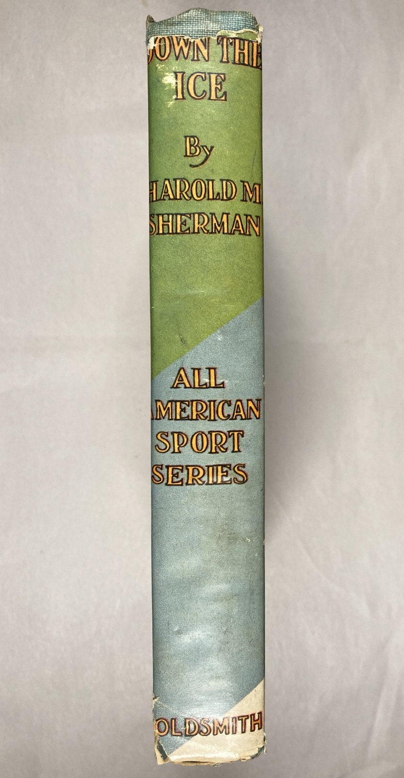 DOWN THE ICE. Vintage First Edition 1932 HC/DJ. Harold M. Sherman.