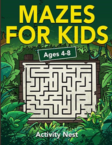 Mazes For Kids by Activity Nest – Ages 4-8 Paperback
