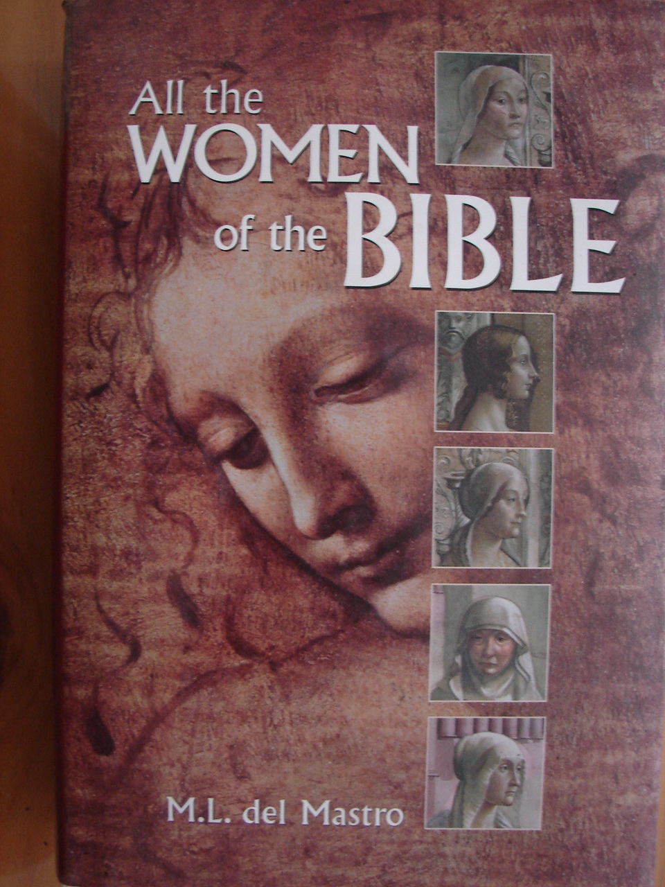 All the Women of the Bible by M. L. del Mastro (2009, Hardcover)