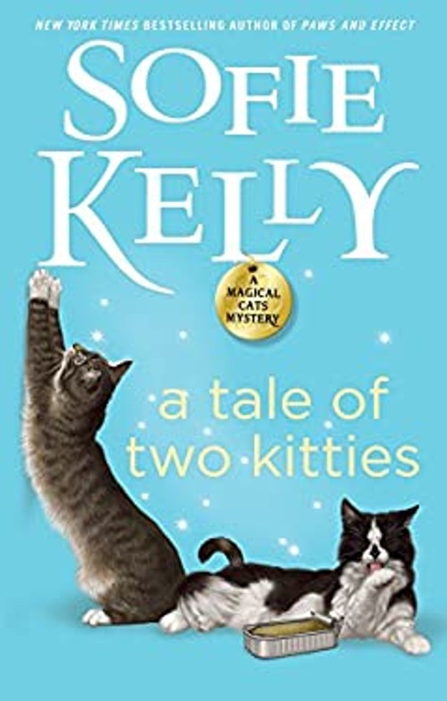 A Tale of Two-Kitties Hardcover Sofie Kelly