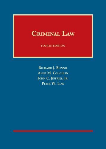 Criminal Law, 4th Edition (University Casebook Series), Bonnie, Richard,Coughlin