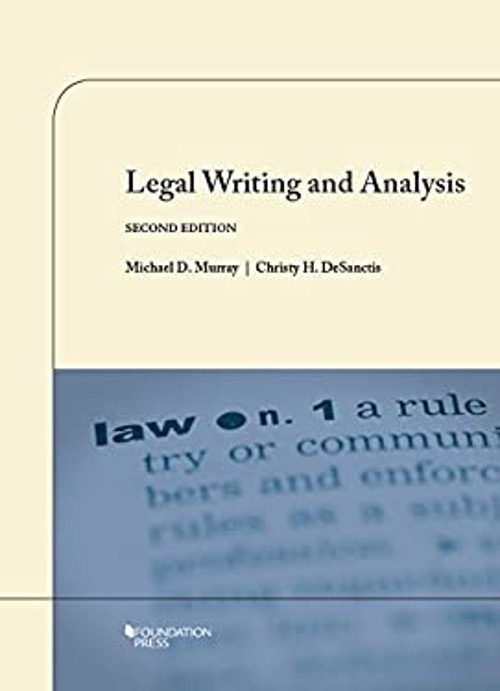 Legal Writing and Analysis, 2nd Christy H., Murray, Michael D. De