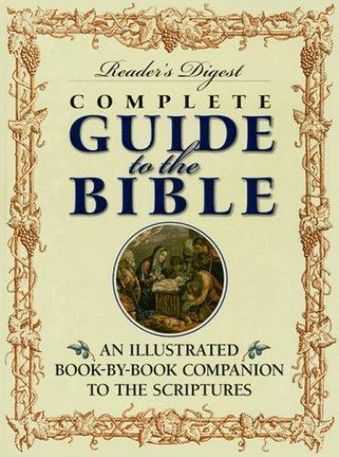 Reader’s Digest Complete Guide to the Bible: An Illustrated Book-by-Book…
