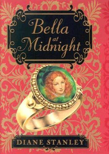 Bella at Midnight – Hardcover By Stanley, Diane – GOOD
