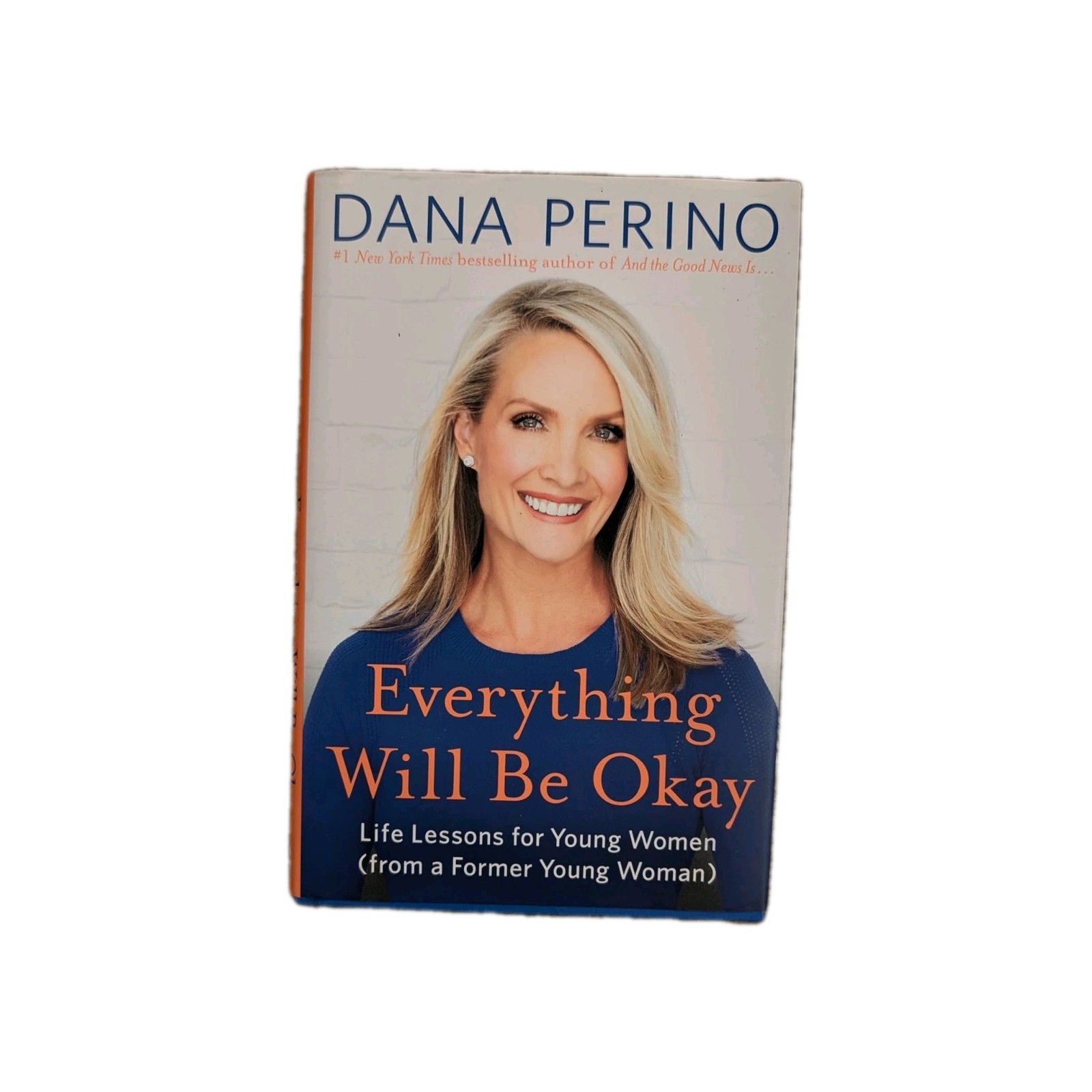Dana Perino SIGNED Everything Will Be Okay First Edition 2021 HC Autograph COA