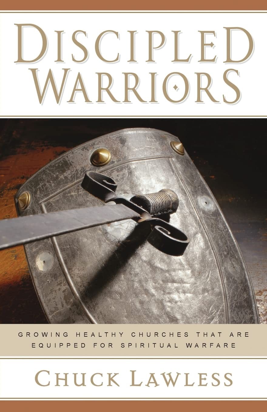 Discipled Warriors by Chuck Lawless