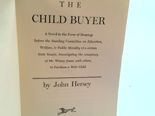 The Child Buyer (1st Ed) by John Hersey