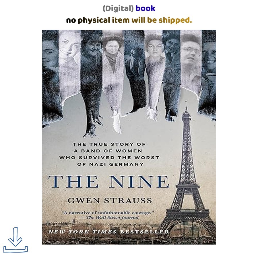 The Nine: The True Story of a Band of Women , Gwen Strauss 2026