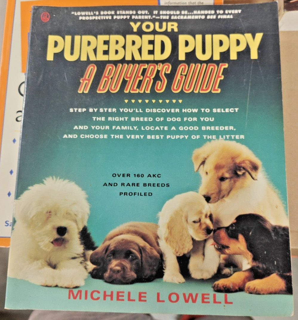 Your Purebred Puppy: A Buyer’s Guide – Hardcover, by Michele Lowell – Good b