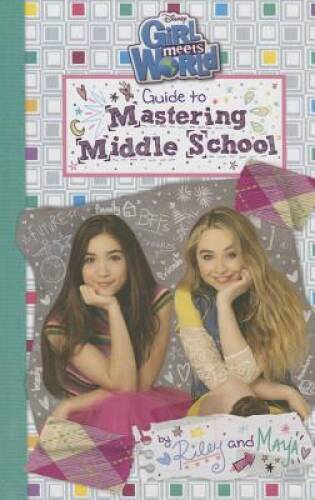 Girl Meets World: Guide to Mastering Middle School (Guide to Life) – VERY GOOD