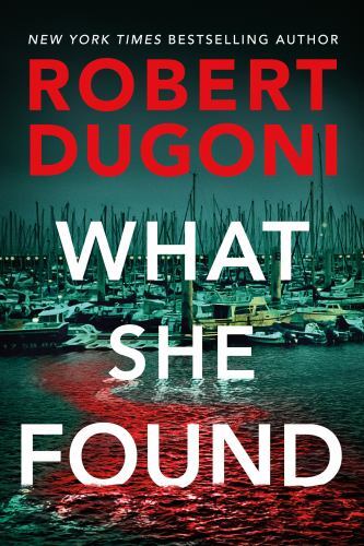 What She Found by Robert Dugoni (2022, Trade Paperback)