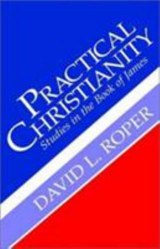 Practical Christianity by Roper, David L.
