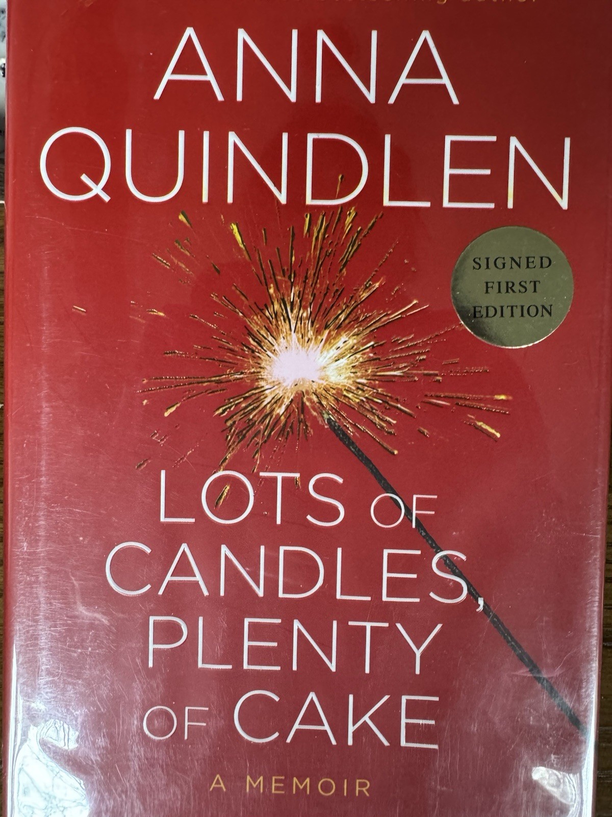 Anna Quindlen Lots of Candles, Plenty of Cake Signed 1st Ed HC 2012 Random House