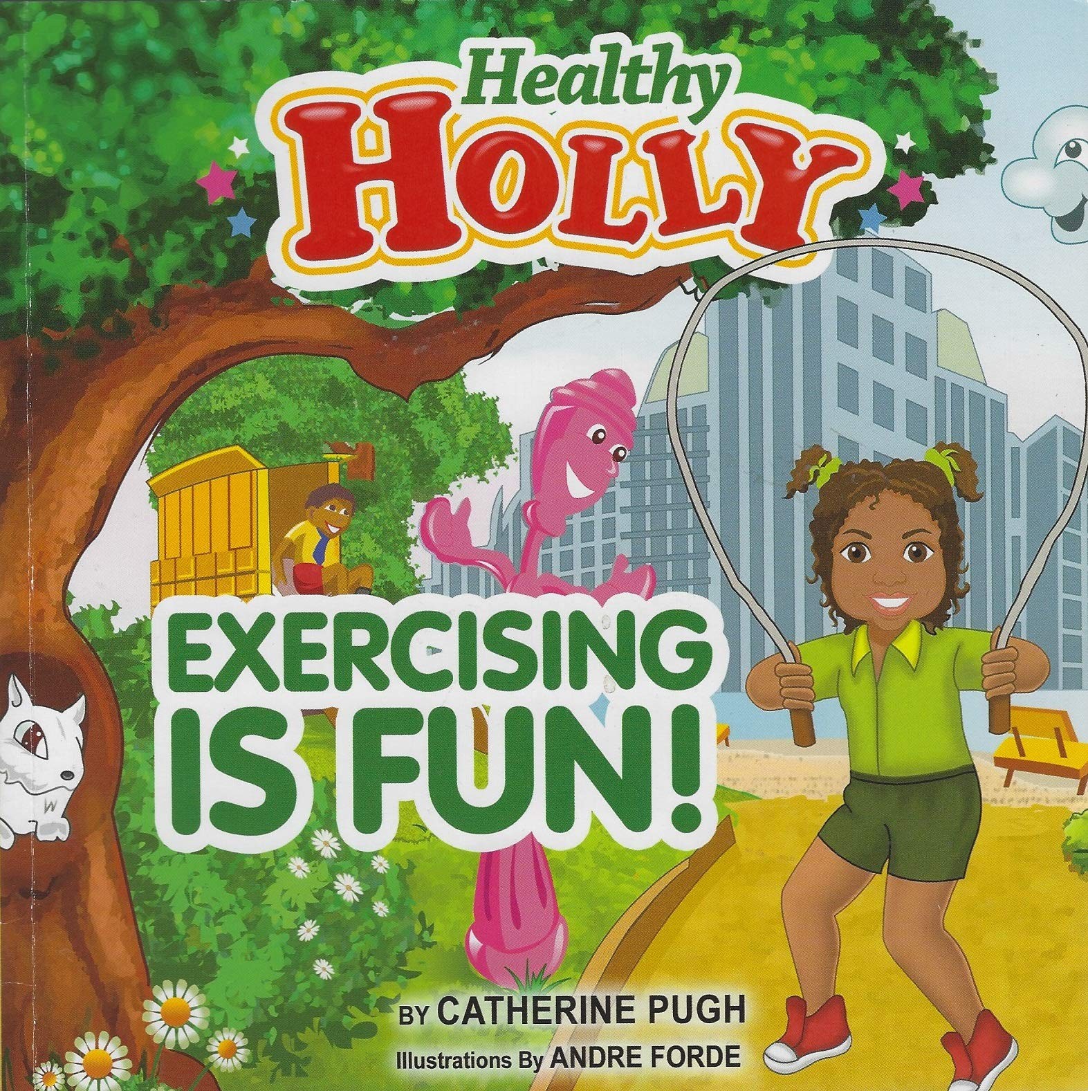 Healthy Holly: Exercising is Fun Pugh, Catherine|Forde, Andre paperback Very…