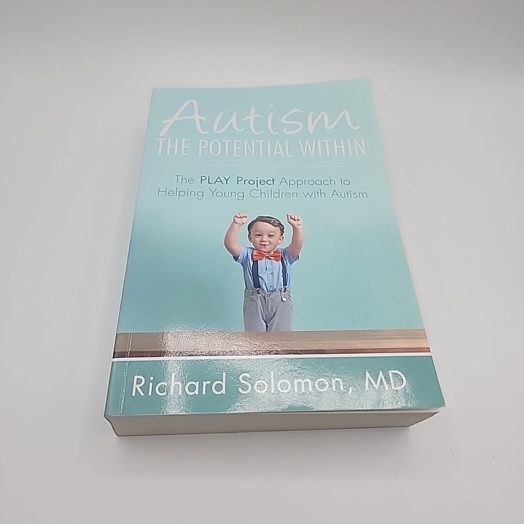 Autism: The Potential Within Richard Solomon , MD Play Project Paperback