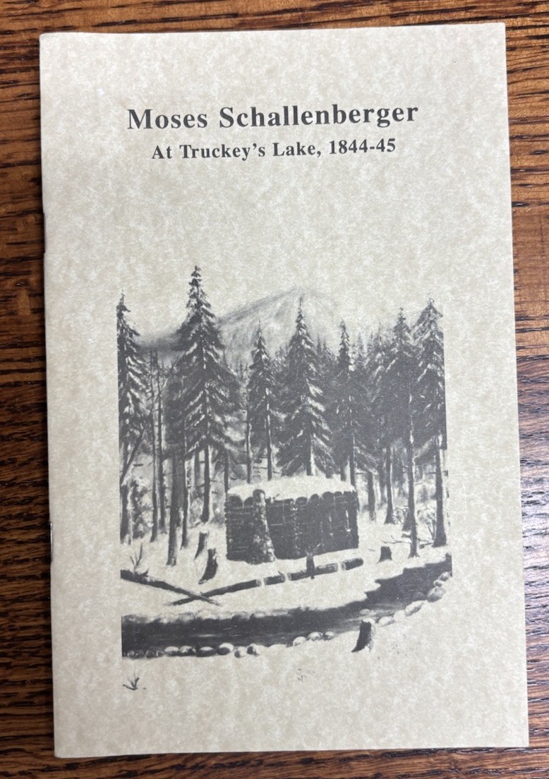 Moses Schallenberger At Truckeys Lake 1844 45 Donner Lake Booklet