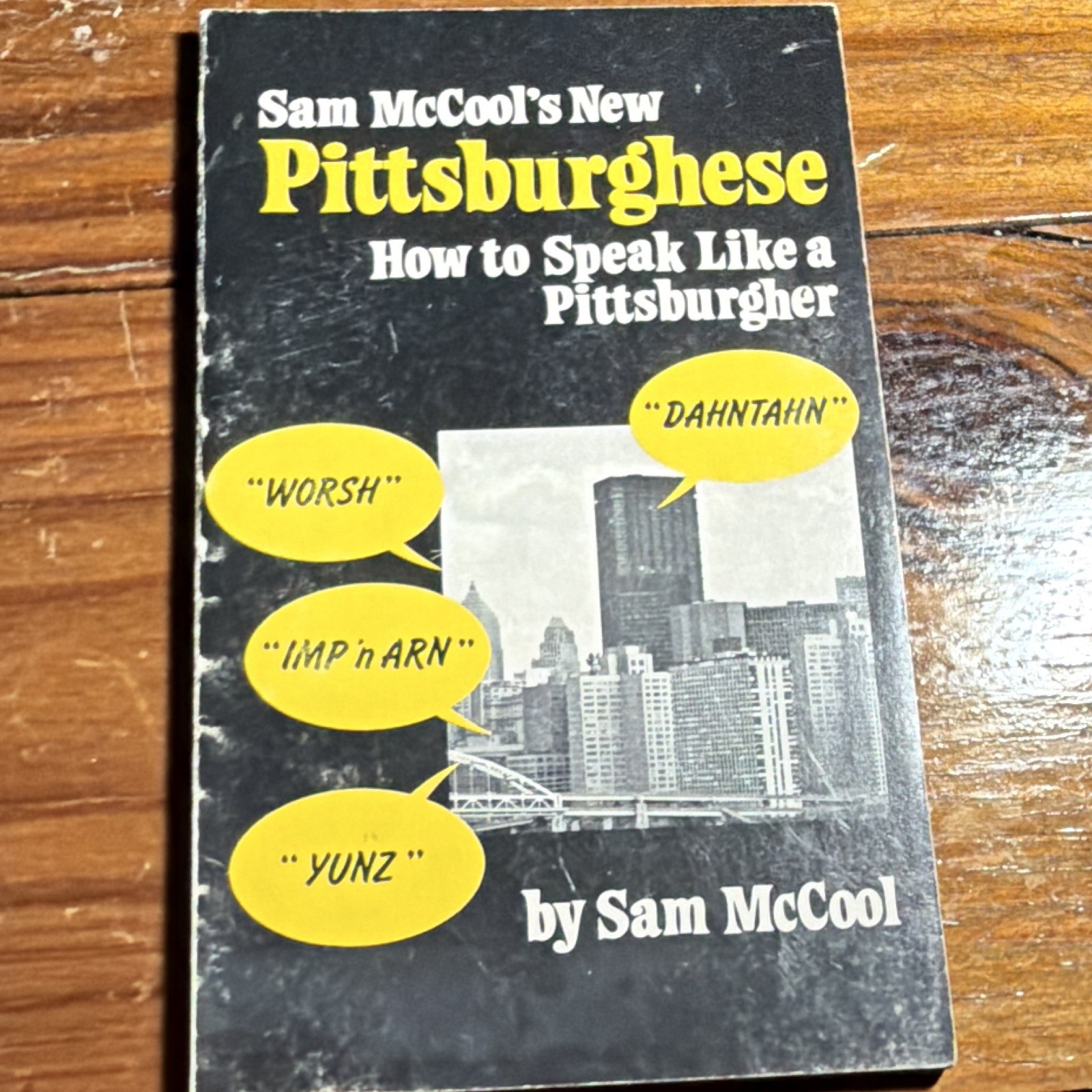 Sam McCool Sam McCool’s New Pittsburghese: How to Speak Like a Pittsburgher PB