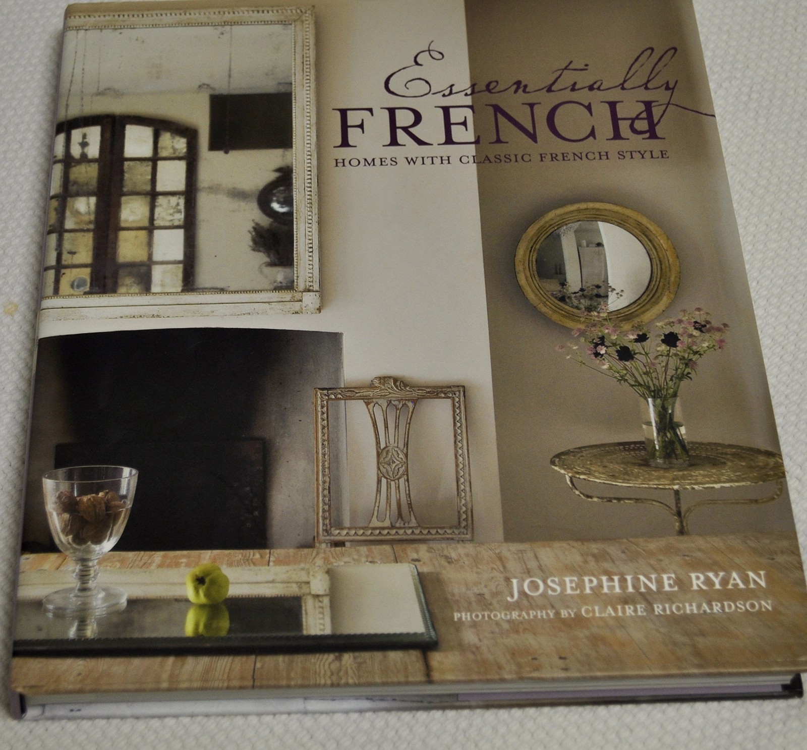Essentially French: Homes With Classic French Style – hardcover Ryan, Joseph…